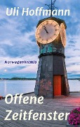 Cover-Bild zum Titel 'Offene Zeitfenster' von 'Uli Hoffmann'