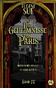 Cover-Bild zum Titel 'Die Geheimnisse von Paris. Band IV' von 'Eugène Sue'