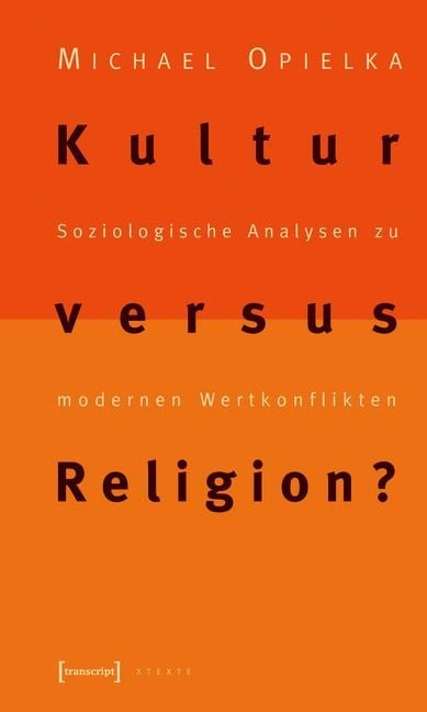 Kultur versus Religion? - Michael Opielka