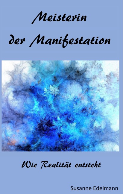 Meisterin der Manifestation - Susanne Edelmann