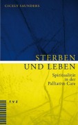 Cover-Bild zum Titel 'Sterben und Leben' von 'Cicely Saunders'