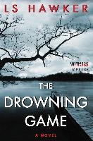 The Drowning Game - Ls Hawker