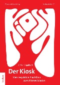Cover-Bild zum Titel 'Der Kiosk' von 'Arthur Engelbert'