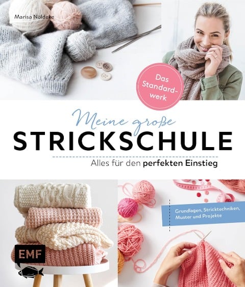 Meine große Strickschule - Alles für den perfekten Einstieg - Das Standardwerk - Marisa Nöldeke