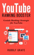 Cover-Bild zum Titel 'YouTube Ranking Strategie' von 'Rudolf Grafe'