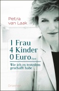 Cover-Bild zum Titel '1 Frau, 4 Kinder, 0 Euro (fast)' von 'Petra van Laak'