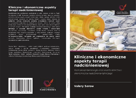 Kliniczne i ekonomiczne aspekty terapii nadci¿nieniowej - Valery Serow