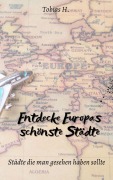 Entdecke Europas schönste Städte - Tobias Hopfmüller
