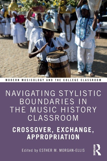 Navigating Stylistic Boundaries in the Music History Classroom - 