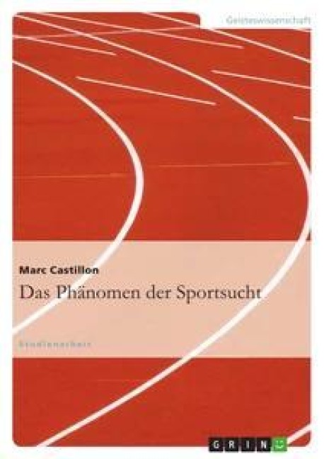 Das Phänomen der Sportsucht - Marc Castillon