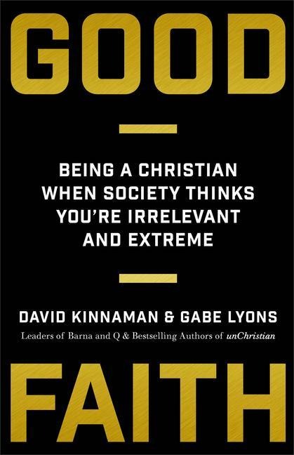 Good Faith - David Kinnaman, Gabe Lyons