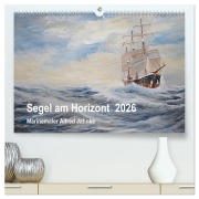 Cover-Bild zum Titel 'Segel am Horizont - Marinemaler Alfred Jahnke (hochwertiger Premium Wandkalender 2026 DIN A2 quer), Kunstdruck in Hochglanz' von 'Solveig Holtz'