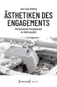 Cover-Bild zum Titel 'Ästhetiken des Engagements' von 'Jan-Tage Kühling'