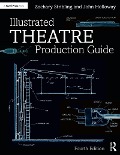 Cover-Bild zum Titel 'Illustrated Theatre Production Guide' von 'John Holloway, Zachary Stribling'