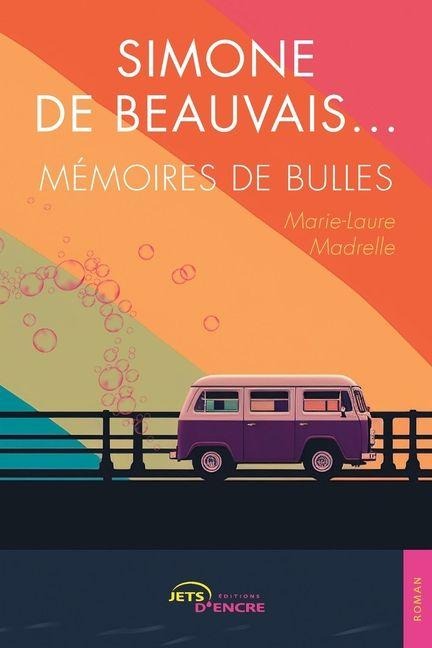 Simone de Beauvais... Mémoires de bulles - Marie-Laure Madrelle