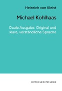 Cover-Bild zum Titel 'Michael Kohlhaas. In klarer, moderner Sprache.' von 'Heinrich von Kleist'