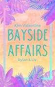 Bayside Affairs: Dylan & Liv - Kim Valentine