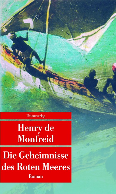 Die Geheimnisse des Roten Meeres - Henry de Monfreid