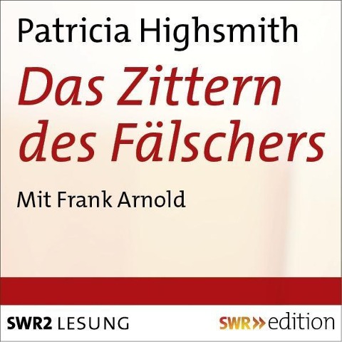 Das Zittern des Fälschers - Patricia Highsmith