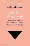 Cover-Bild zum Titel 'Quit Like a Woman' von 'Holly Glenn Whitaker'
