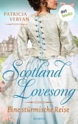 Cover-Bild zum Titel 'Scotland Lovesong - Eine stürmische Reise' von 'Patricia Veryan'