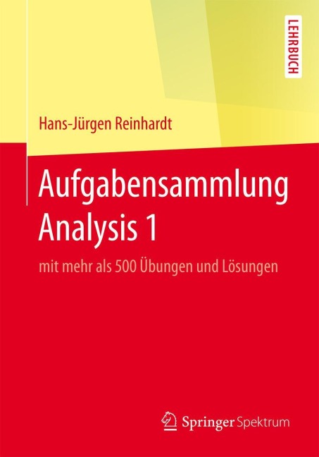 Aufgabensammlung Analysis 1 - Hans-Jürgen Reinhardt