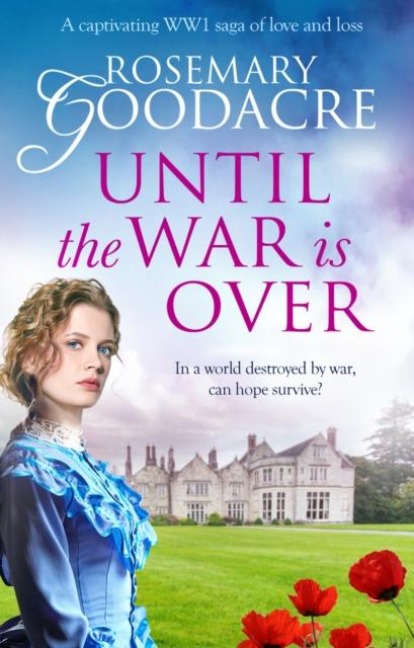 Until the War is Over - Rosemary Goodacre