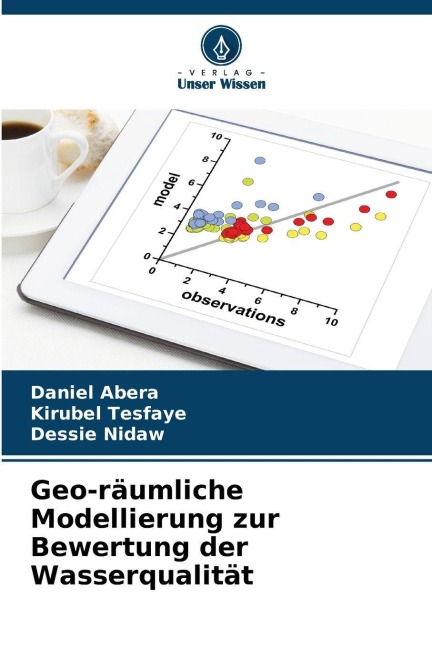 Geo-räumliche Modellierung zur Bewertung der Wasserqualität - Daniel Abera, Kirubel Tesfaye, Dessie Nidaw