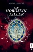 Der Horoskop-Killer - Angela L. Forster