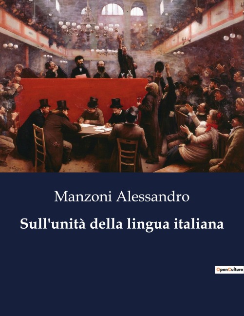 Sull'unità della lingua italiana - Manzoni Alessandro