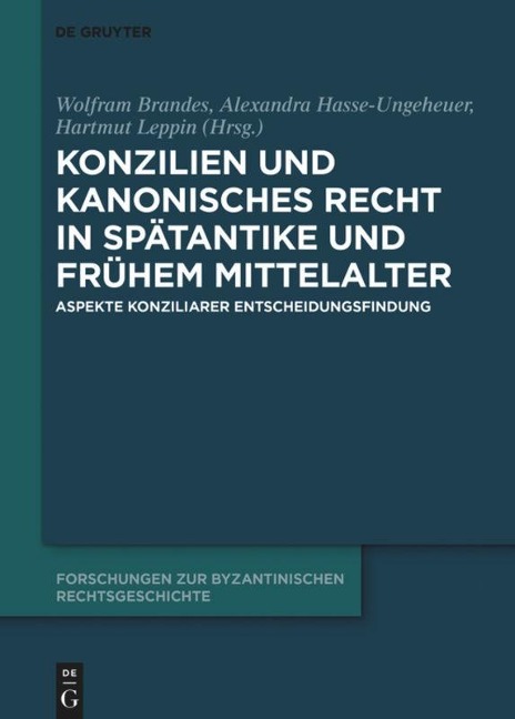 Konzilien und kanonisches Recht in Spätantike und frühem Mittelalter - 