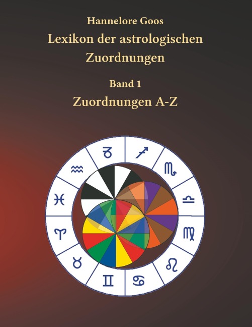 Lexikon der astrologischen Zuordnungen Band 1 - Hannelore Goos