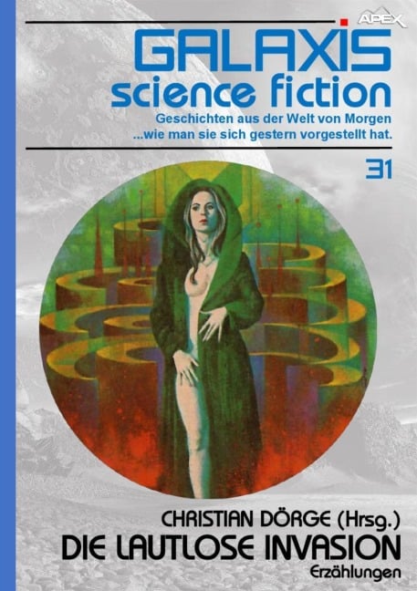 GALAXIS SCIENCE FICTION, Band 31: DIE LAUTLOSE INVASION - H. B. Hickey, Christian Dörge, Bob Shaw