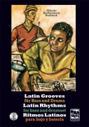Cover-Bild zum Titel 'Latin Grooves für Bass und Drums, Latin rhythms for Bass & Drumset, Ritmos Latinos para Bajo y Bateria' von 'Alfredo Hechavarria-Ruddock'