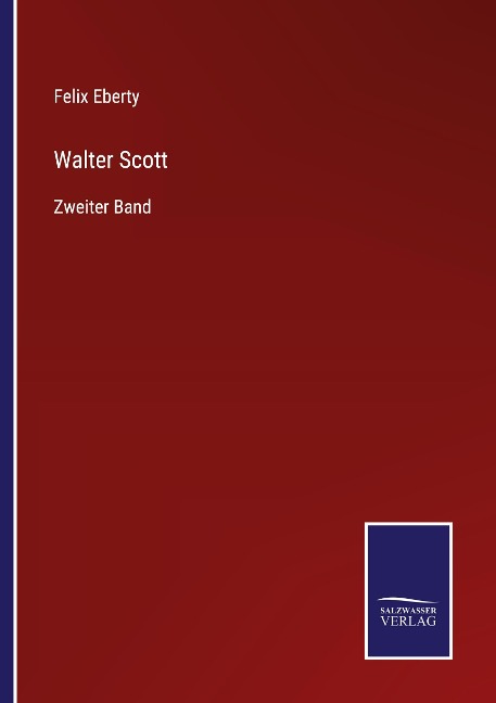Walter Scott - Felix Eberty
