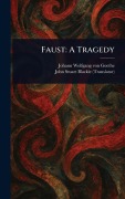 Faust - Johann Wolfgang von Goethe, John Stuart Blackie
