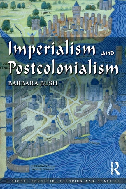 Imperialism and Postcolonialism - Barbara Bush