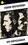 Cover-Bild zum Titel 'Der Doppelgänger' von 'Fjodor Dostojewski'