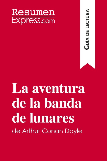 La aventura de la banda de lunares de Arthur Conan Doyle (Guía de lectura) - Resumenexpress