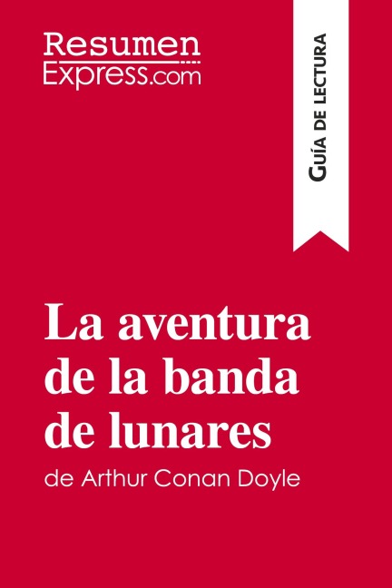 La aventura de la banda de lunares de Arthur Conan Doyle (Guía de lectura) - Resumenexpress