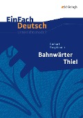 Cover-Bild zum Titel 'Bahnwärter Thiel. EinFach Deutsch Unterrichtsmodelle' von 'Gerhart Hauptmann, Katharine Pappas, Norbert Schläbitz'