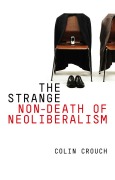 Cover-Bild zum Titel 'The Strange Non-Death of Neo-Liberalism' von 'Colin Crouch'