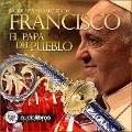 Francisco: El papa del pueblo - Mediatek
