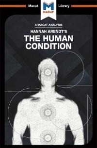 An Analysis of Hannah Arendt's The Human Condition - Sahar Aurore Saeidnia, Anthony Lang
