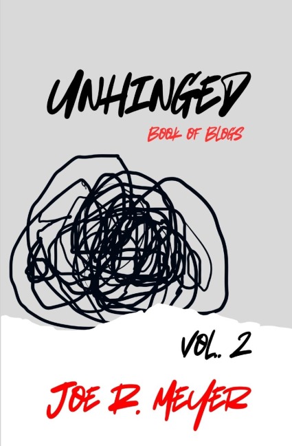 Unhinged - Joe R Meyer