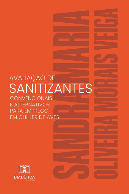 Avaliação de sanitizantes convencionais e alternativos para emprego em chiller de aves - Sandra Maria Oliveira Morais Veiga