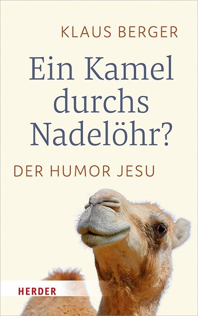 Ein Kamel durchs Nadelöhr? - Klaus Berger
