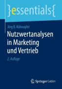 Cover-Bild zum Titel 'Nutzwertanalysen in Marketing und Vertrieb' von 'Jörg B. Kühnapfel'