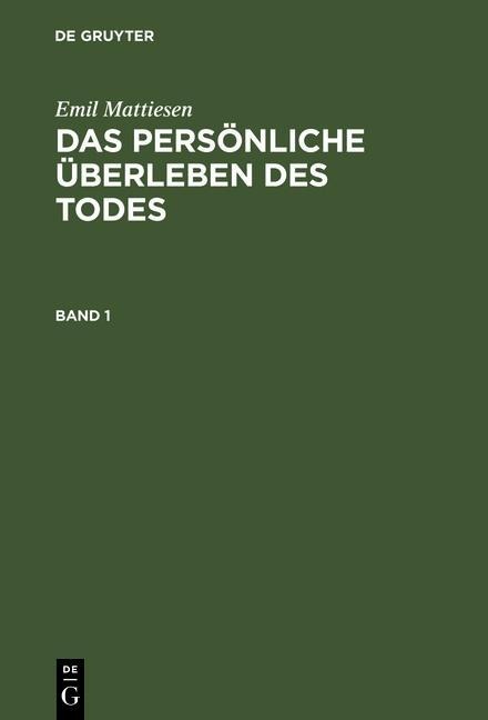 Das persönliche Überleben des Todes - Emil Mattiesen