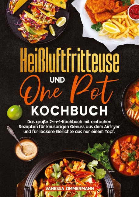 Heißluftfritteuse und One Pot Kochbuch - Vanessa Zimmermann
